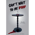 Can't Wait To Be Dead