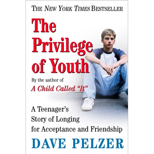 The Privilege of Youth: A Teenager's Story of Longing for Acceptance and Friendship