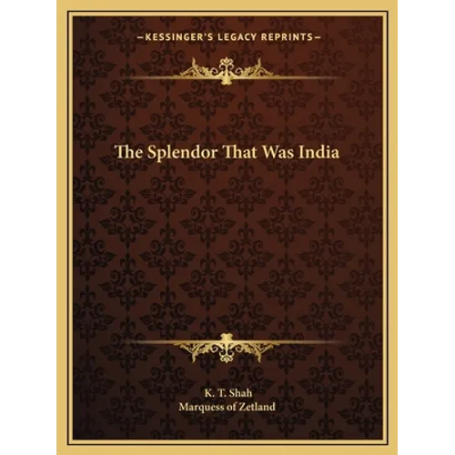 The Splendor That Was India