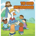 The Good Mother Goose