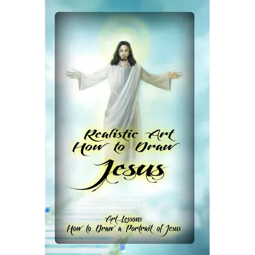 Realistic Art: How to Draw Jesus: Art Lessons: How to Draw a Portrait of Jesus