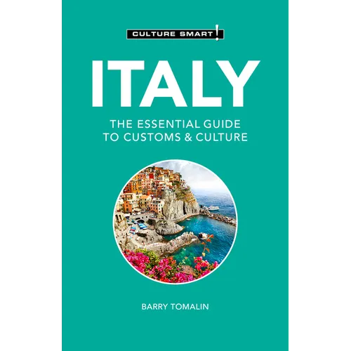 Italy - Culture Smart!: The Essential Guide to Customs & Culture