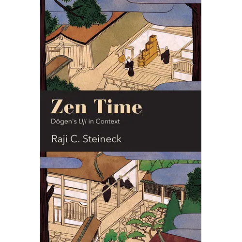 Zen Time: Dōgen's Uji in Context