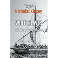 White Slaves: 15 Years a Barbary Slave
