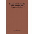 Everybody's Marionette Book (Puppets and Puppetry Series)