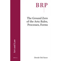 The Ground Zero of the Arts: Rules, Processes, Forms