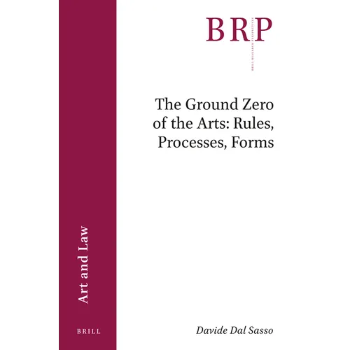 The Ground Zero of the Arts: Rules, Processes, Forms