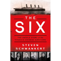 The Six: The Untold Story of the Titanic's Chinese Survivors