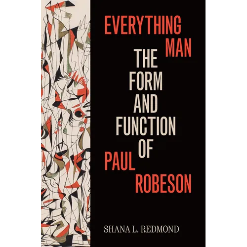 Everything Man: The Form and Function of Paul Robeson