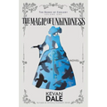 The Magic of Unkindness: The Books of Conjury, Volume One