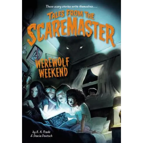 Werewolf Weekend: Spooky and Fun--The Perfect Book for Kids Who Like Scary Stories and Campfire Chills!