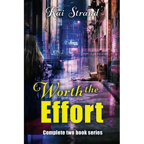 Worth the Effort: Complete Two Book Series