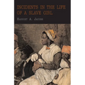 Incidents in the Life of a Slave Girl