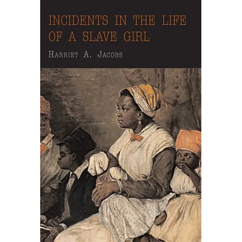Incidents in the Life of a Slave Girl