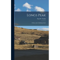 Longs Peak; a Story and a Climbing Guide