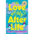 The Love of My Afterlife: A GMA Book Club Pick