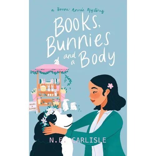 Books, Bunnies, and a Body: A Bonne Année Mystery