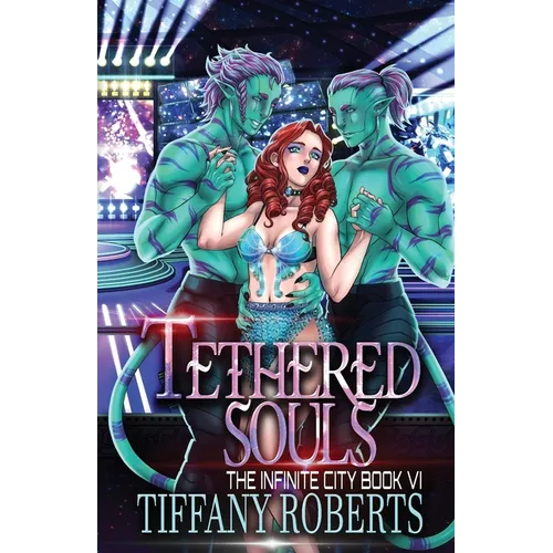 Tethered Souls (The Infinite City #6)