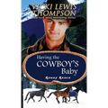 Having the Cowboy's Baby