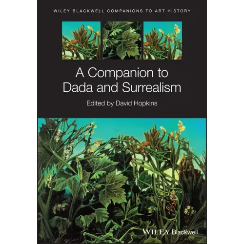 A Companion to Dada and Surrealism
