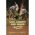 Life, Liberty and Death on the Appalachian Frontier