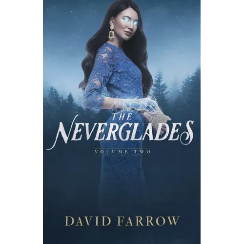 The Neverglades: Volume Two