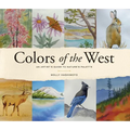 Colors of the West: An Artist's Guide to Nature's Palette