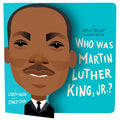 Who Was Martin Luther King, Jr.?: A Who Was? Board Book