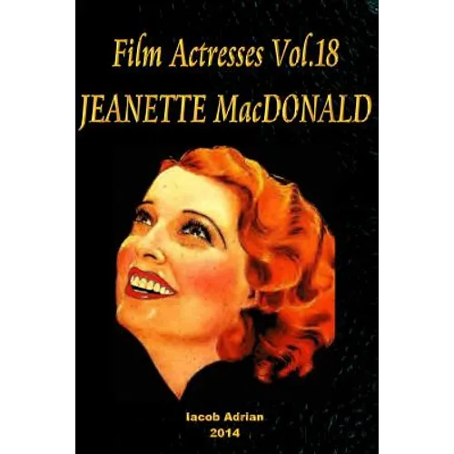 Film Actresses Vol.18 JEANETTE MacDONALD: Part 1