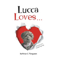 Lucca Loves... Stories of a Pondering Pup