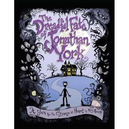 The Dreadful Fate of Jonathan York: A Yarn for the Strange at Heart