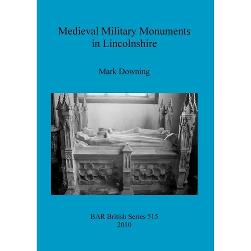 Medieval Military Monuments in Lincolnshire
