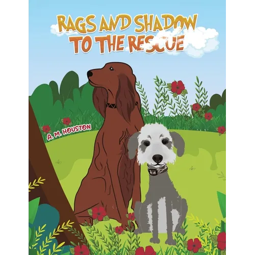 Rags and Shadow to the Rescue