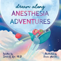 Dream Along Anesthesia Adventures