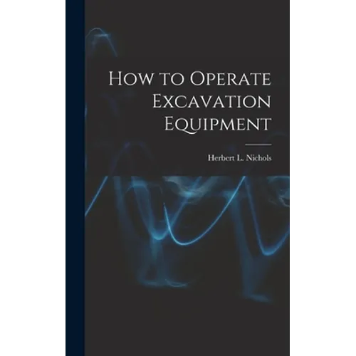 How to Operate Excavation Equipment