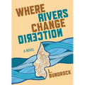 Where Rivers Change Direction