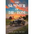 The Summer of Dr. Tom
