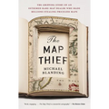The Map Thief: The Gripping Story of an Esteemed Rare-Map Dealer Who Made Millions Stealing Priceless Maps