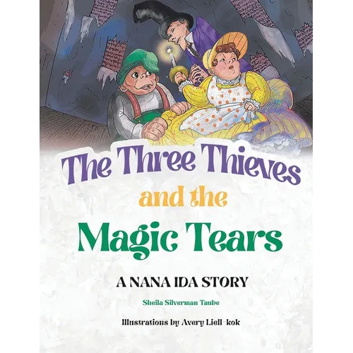 The Three Thieves and the Magic Tears: A Nana Ida Story