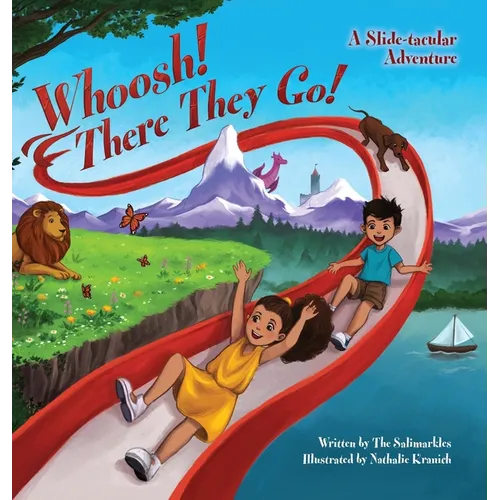Whoosh! There They Go!: A Slide-tacular Adventure