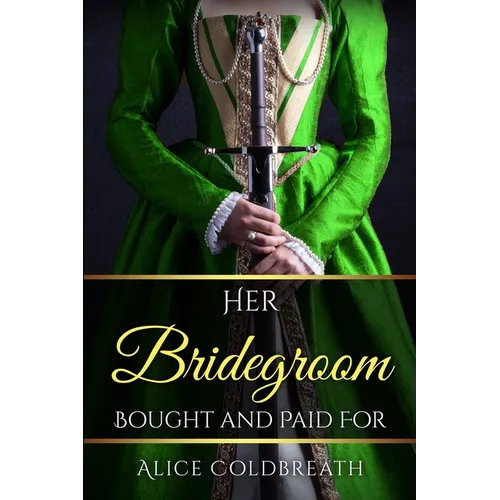 Her Bridegroom Bought and Paid For