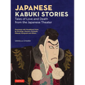 Japanese Kabuki Stories: Tales of Love and Death from the Japanese Theater