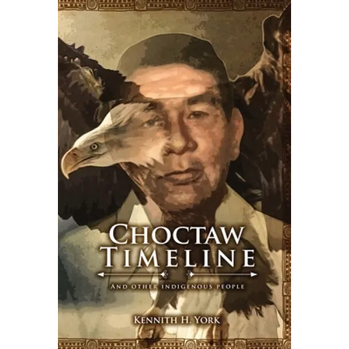 Choctaw Timeline: And Other Indigenous People