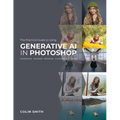 The Practical Guide to Using Generative AI in Photoshop