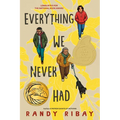 Everything We Never Had