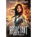The Reluctant Empress
