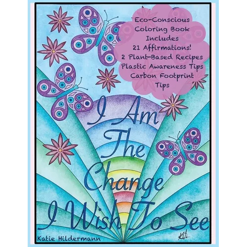 I Am The Change I Wish To See