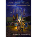 Stories from the Land: A Navajo Reader about Monument Valley