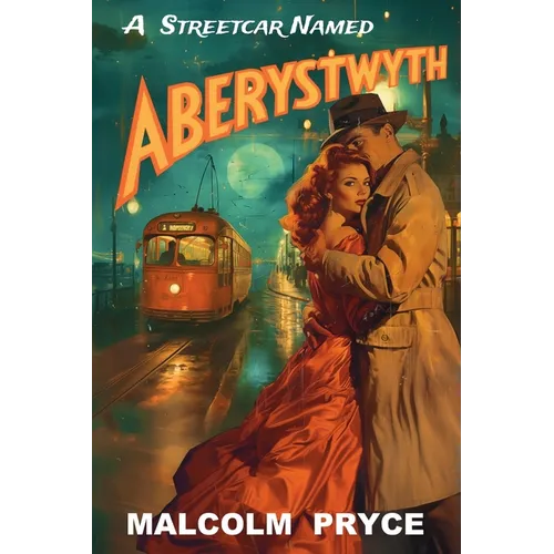 A Streetcar Named Aberystwyth