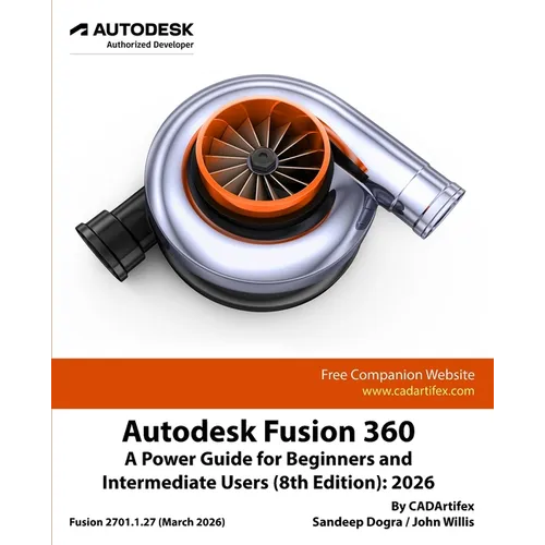 Autodesk Fusion 360: A Power Guide for Beginners and Intermediate Users (8th Edition): 2026